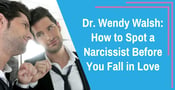 How to Spot a Narcissist Before You Fall in Love