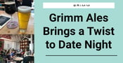 Grimm Artisanal Ales Brings a Twist to the Classic Brewery Date Night