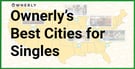Small Towns Are Best for Singles, According to Ownerly