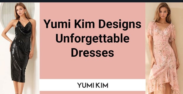 Yumi Kim Designs Unforgettable Dresses