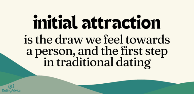 initial attraction
