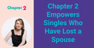 Chapter 2 Empowers Singles Who Have Lost A Spouse