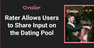 Rater Allows Users To Share Input On The Dating Pool