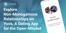 Explore Non Monogamous Relationships On Ysos