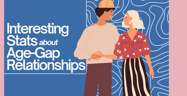 14 Interesting Statistics About Age-Gap Relationships [updated_month_year before=" (" after=")"]