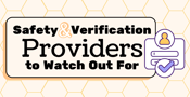 Safety and Verification Providers to Watch Out For