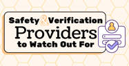 Safety and Verification Providers to Watch Out For