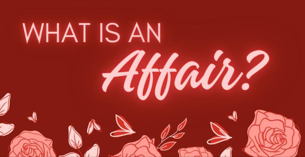 What Is An Affair