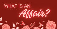  What Is an Affair?
