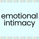 emotional intimacy emotional intimacy