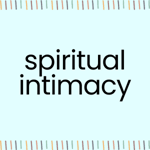 spiritual intimacy spiritual intimacy