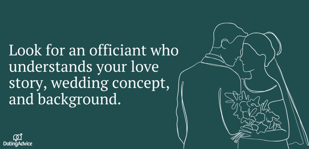 look for an officiant who understands