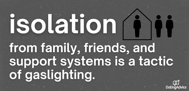 gaslighting isolates