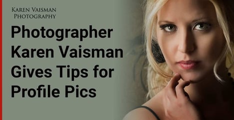 Photographer Karen Vaisman Gives Tips For Profile Pics