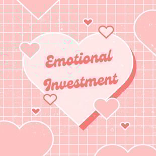 Emotional Investment
