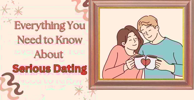 What Is Serious Dating