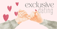 What Is Exclusive Dating? Definition, Benefits &amp; Challenges