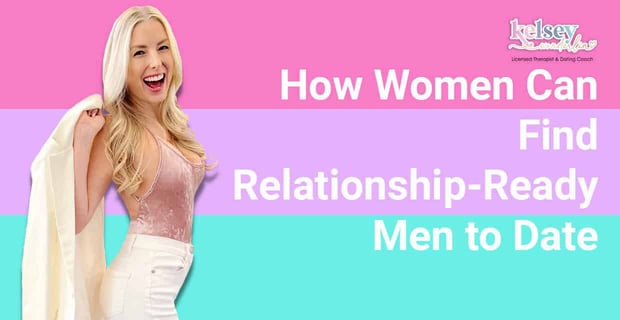 Kelsey Wonderlin Tips About Relationship Ready Men