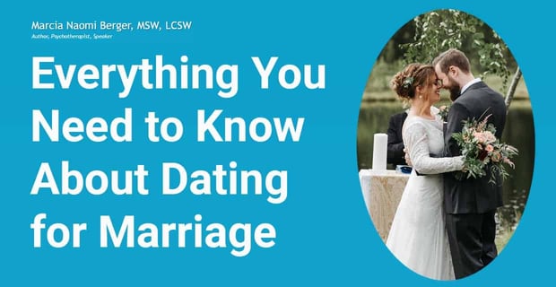 Marcia Naomi Berger Talks Dating For Marriage