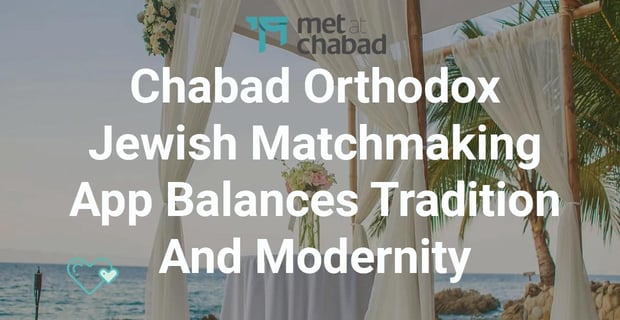 Met At Chabad Balances Tradition Modernity