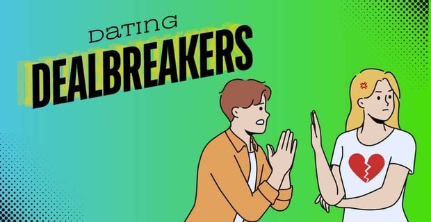 What Are Dating Dealbreakers