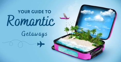 Guide To Romantic Getaways