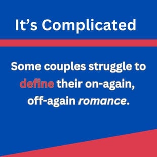 It's complicated It's complicated