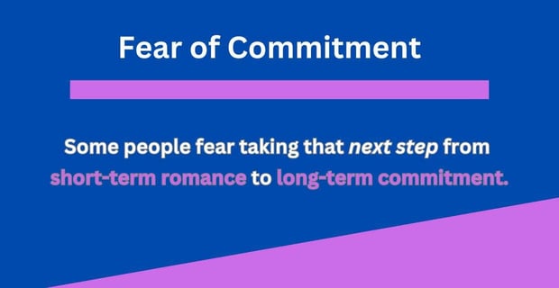 Fear of commitment Fear of commitment