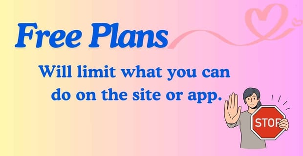 Free plans limit what you can do