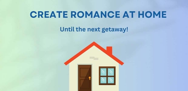 Create romance at home
