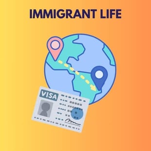 Immigrant life Immigrant life