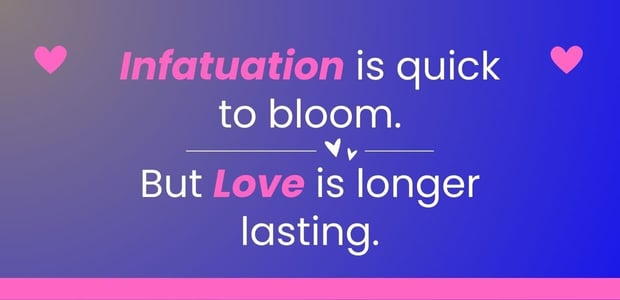 Infatuation vs love