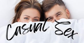 What Is Casual Sex? Everything You Should Know