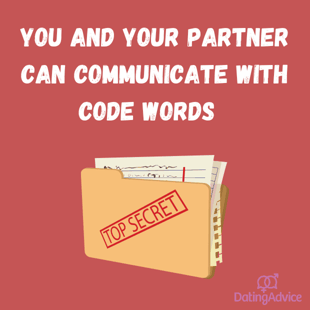 You and your partner can communicate with code words You and your partner can communicate with code words