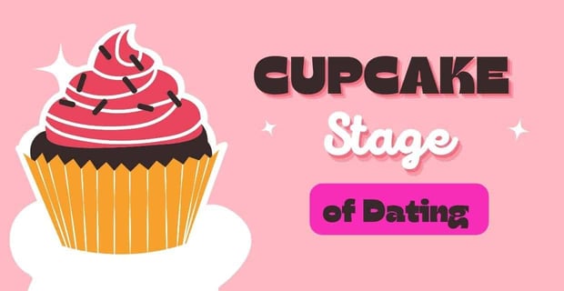 Cupcake Stages Of Dating