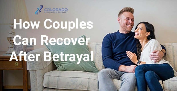 How Couples Can Recover After Betrayal