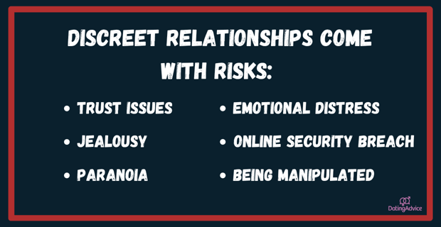 Discreet relationships come with risks