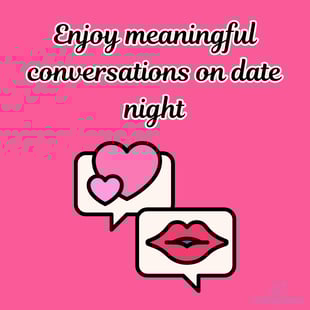 Enjoy meaningful conversations on date night