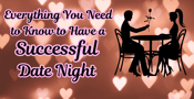 Everything You Need to Know to Have a Successful Date Night