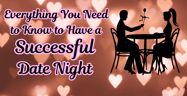 Everything You Need to Know to Have a Successful Date Night