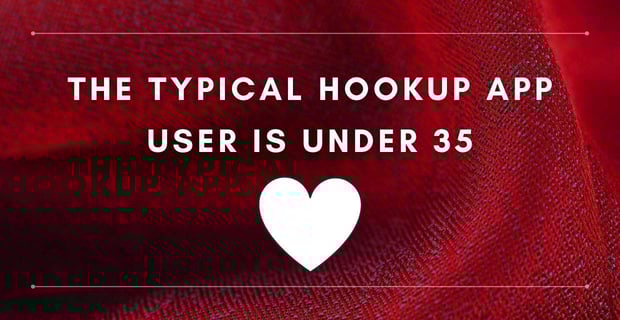 The typical hookup app user is under 35