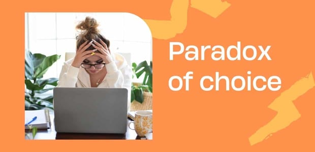Paradox of choice