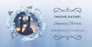 9 Online Dating Success Stories That Show Swiping Works
