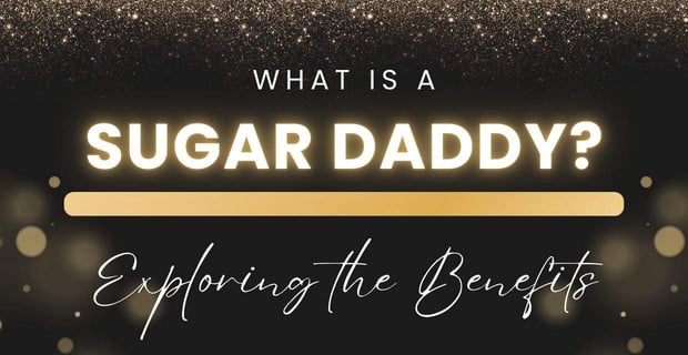 What Is A Sugar Daddy
