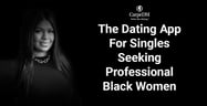 The Exclusive Dating Community For Singles Seeking Professional Black Women