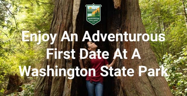 Washington State Park First Date Ideas
