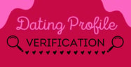 Expert Guide: What Is Profile Verification in Online Dating?