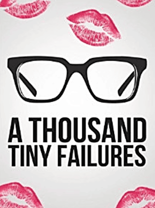 A Thousand Tiny Failures book cover A Thousand Tiny Failures book cover