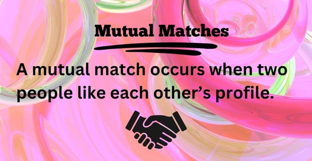 Mutual matches