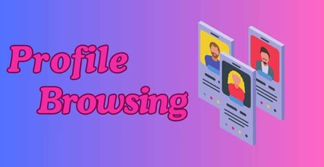 What Is Profile Browsing